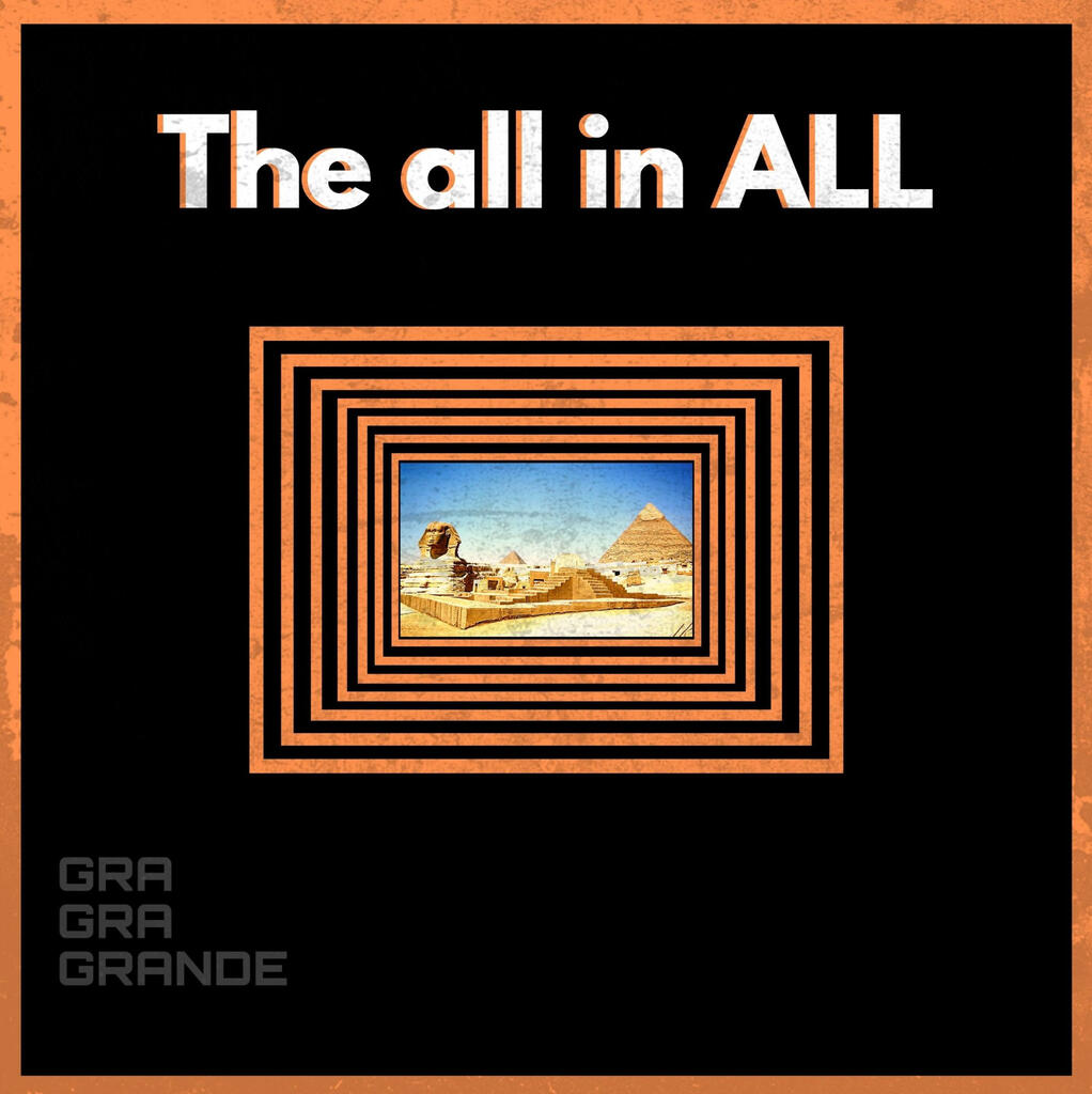 @gragragrande - The all in ALL @gragragrande - The all in ALL